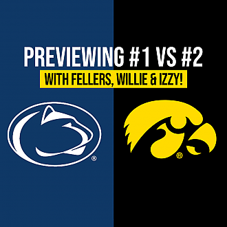 Fellers, Willie & Basch Preview & Pick PSU/Iowa & Izzy Joins Us, Too!